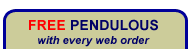 Free Pendulous with every web order!